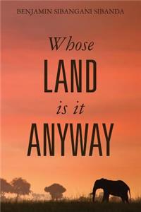 Whose Land Is It Anyway