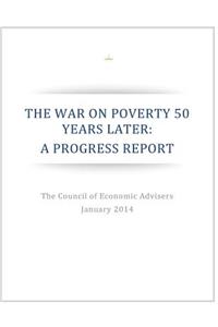 The War on Poverty 50 Years Later