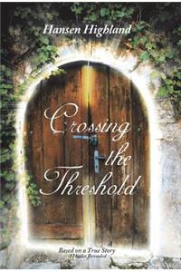 Crossing the Threshold