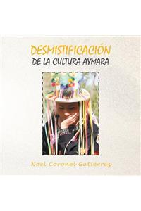 Desmistificación de la Cultura Aymara