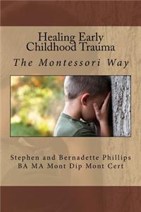 Healing Early Childhood Trauma
