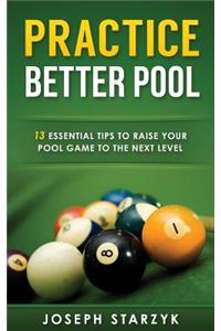 Practice Better Pool