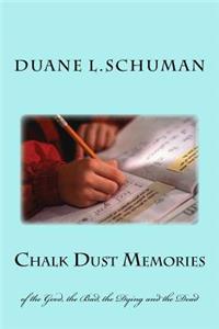 Chalk Dust Memories