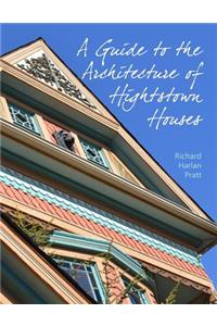 A Guide to the Architecture of Hightstown Houses