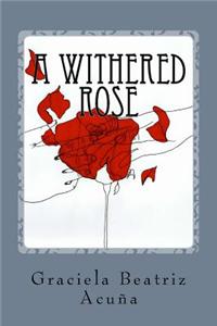 A Withered Rose: Una Novela