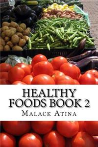 Healthy Foods Book 2