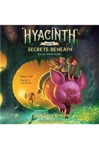 Hyacinth and the Secrets Beneath