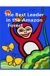 Best Leader in the Amazon forest