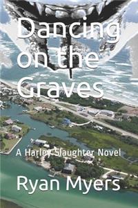 Dancing on the Graves