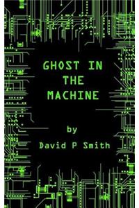 Ghost in the Machine