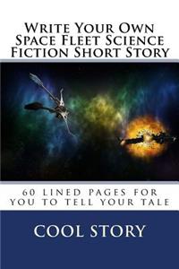 Write Your Own Space Fleet Science Fiction Short Story