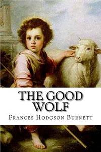 Good Wolf Frances Hodgson Burnett
