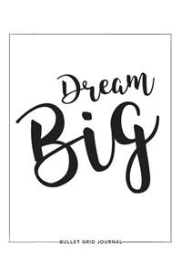Bullet Journal: Dream Big White, 150 Dot-Grid Pages, 8