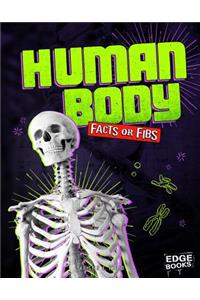 Human Body Facts or Fibs