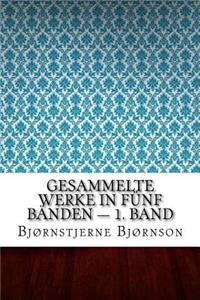 Gesammelte Werke in fünf Bänden - 1. Band