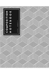 Composition Notebook: (8.5 X 11 Large) the Journal for School & Teacher & Officer: Black & White Geometric Design