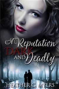 Reputation Dark & Deadly