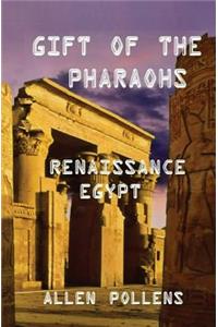 Gift of the Pharaohs