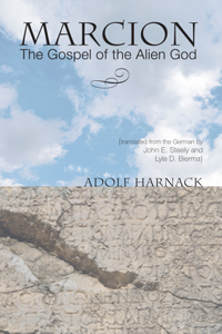 Marcion: The Gospel of the Alien God