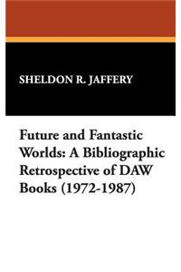 Future and Fantastic Worlds