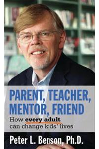 Parent, Teacher, Mentor, Friend