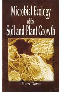 Microbial Ecology of Soil and Plant Growth