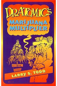 Dr. Atomic's Marijuana Multiplier