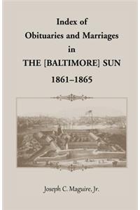 Index of Obituaries and Marriages of the [Baltimore] Sun, 1861-1865