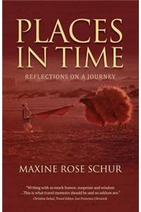 Places in Time: Reflections on a Journey