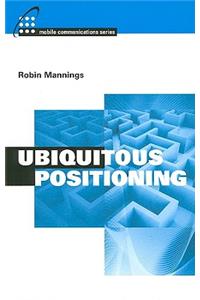 Ubiquitous Positioning (The Gnss Technology and Applications)