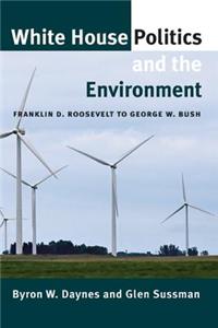 White House Politics and the Environment