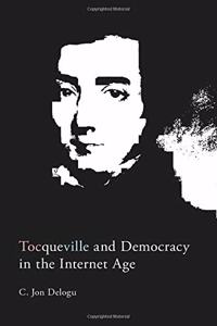 Tocqueville and Democracy in the Internet Age