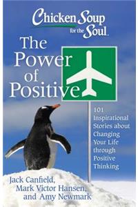 Chicken Soup for the Soul: The Power of Positive