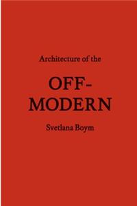 Architecture of the Off-Modern