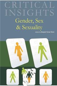 Critical Insights: Gender, Sex and Sexuality