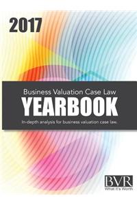 Business Valuation Case Law Yearbook, 2017 Edition