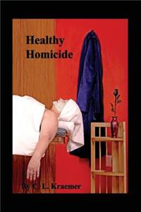 Healthy Homicide