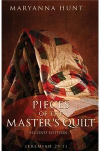 Pieces of the Master's Quilt: Second Edition