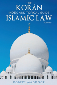 Korân Index & Topical Guide Islâmic Law Volume I