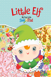 My First Little Seek and Find: Little Elf