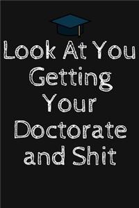 Look at You Getting Your Doctorate and Shit
