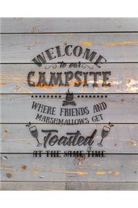 Welcome To Our Campsite: Family Camping Planner & Vacation Journal Adventure Notebook - Rustic BoHo Pyrography - Gray Boards