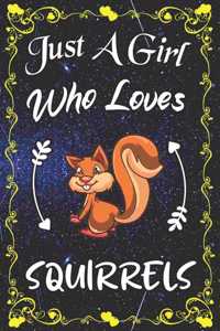 Just A Girl Who Loves Squirrels
