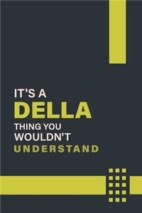 It's a Della Thing You Wouldn't Understand