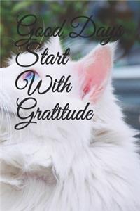 Good Days Start With Gratitude