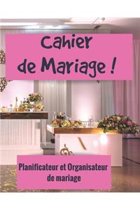 Cahier de Mariage ! Planificateur et organisateur de mariage