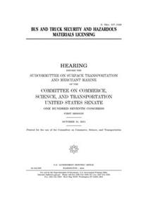 Bus and truck security and hazardous materials licensing