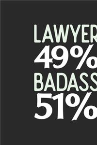 Lawyer 49 % BADASS 51 %