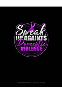 Speak Up Againts Domestic Violence