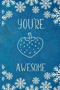 You're Awesome